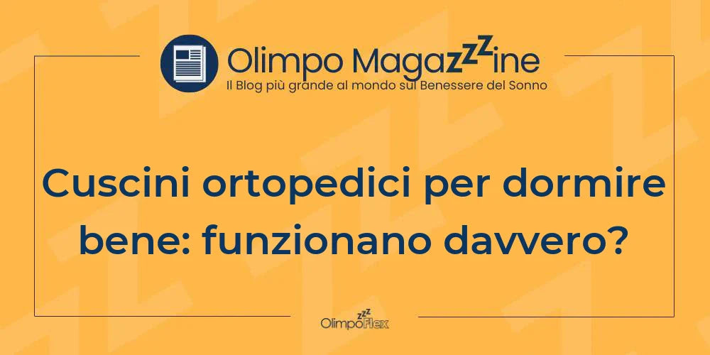 Cuscini ortopedici per dormire bene: funzionano davvero?