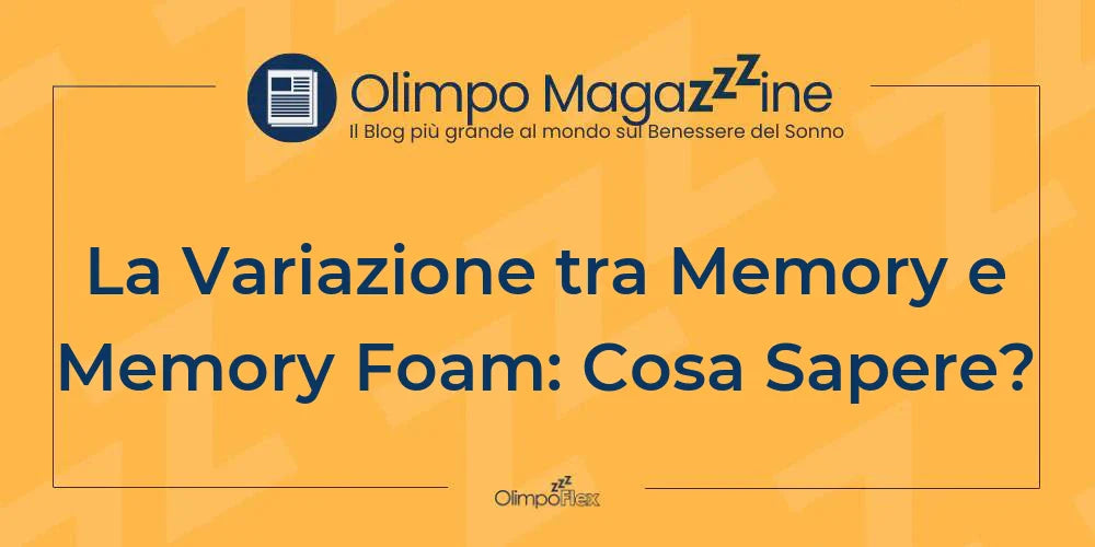La Variazione tra Memory e Memory Foam: Cosa Sapere?