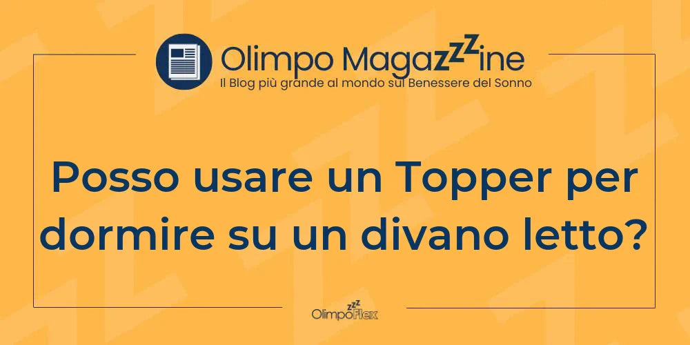 Posso usare un Topper per dormire su un divano letto?