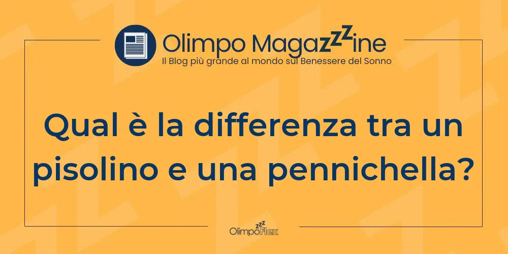 Qual è la differenza tra un pisolino e una pennichella?