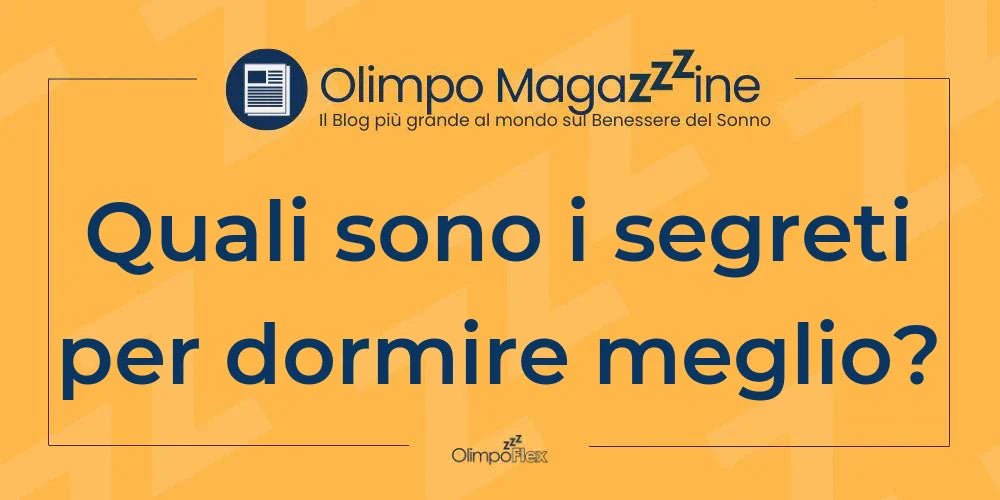 Quali sono i segreti per dormire meglio?