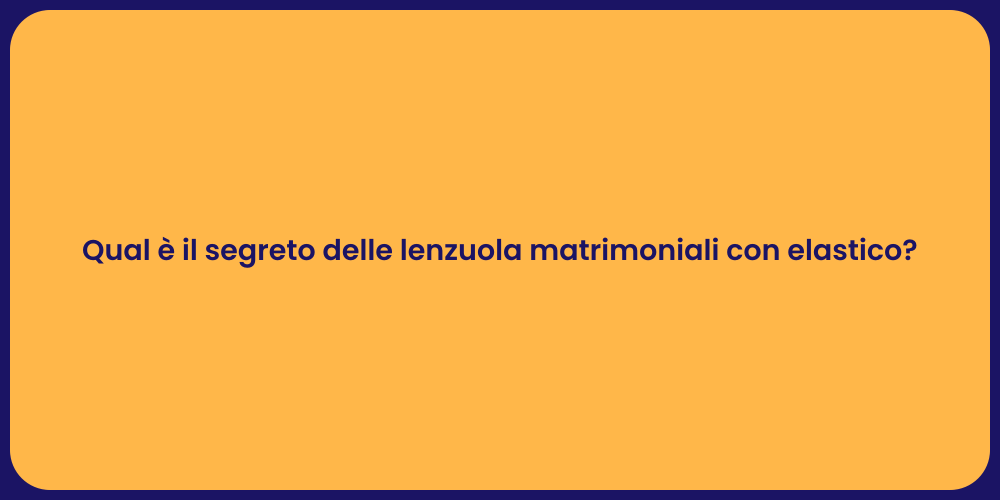 Comfort Assoluto: Lenzuola Matrimoniali