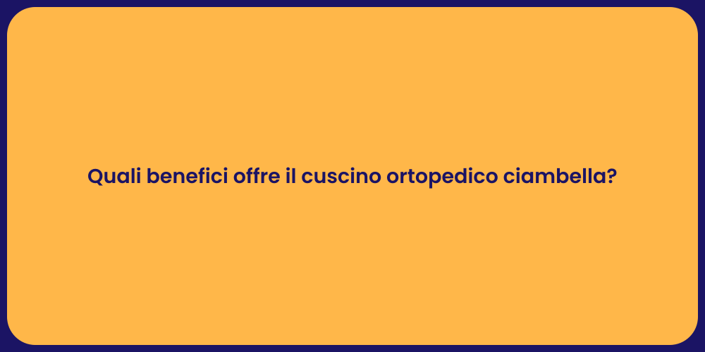 Quali benefici offre il cuscino ortopedico ciambella?