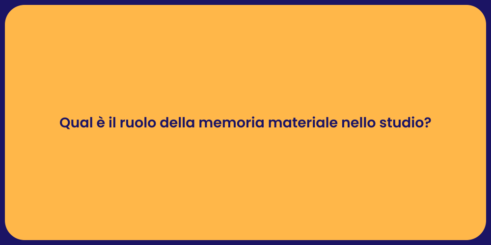 Qual è il ruolo della memoria materiale nello studio?