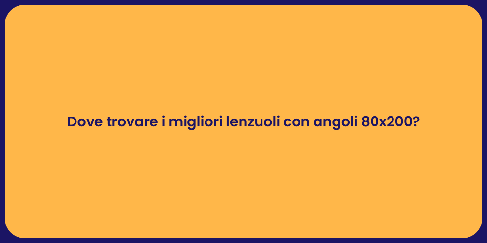 Dove trovare i migliori lenzuoli con angoli 80x200?