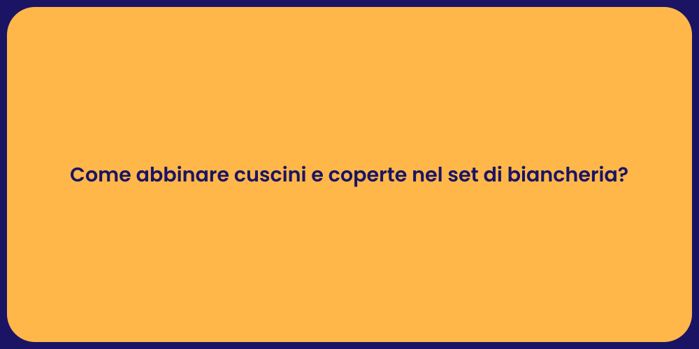 Come abbinare cuscini e coperte nel set di biancheria?