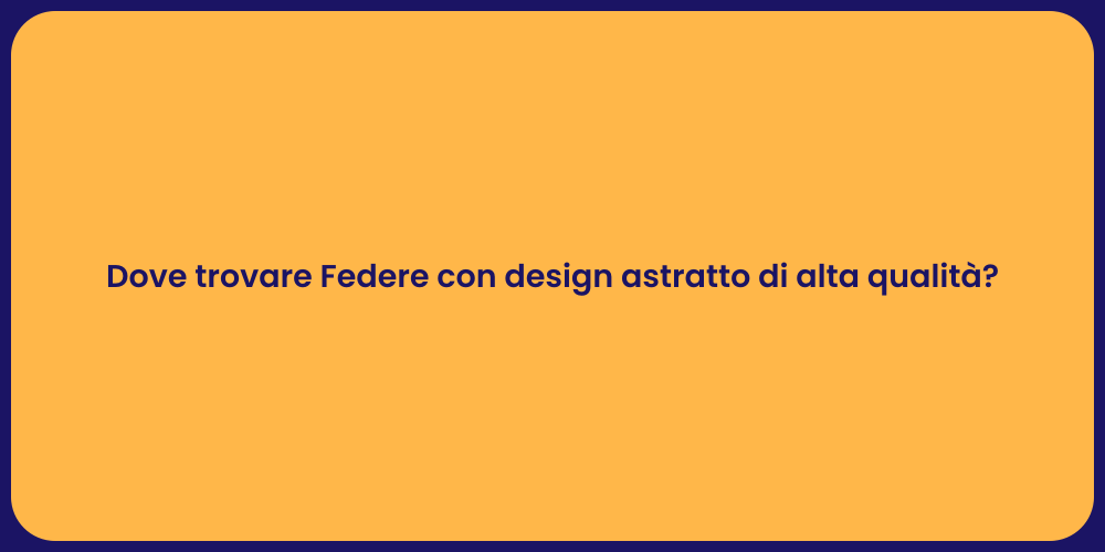 Dove trovare Federe con design astratto di alta qualità?