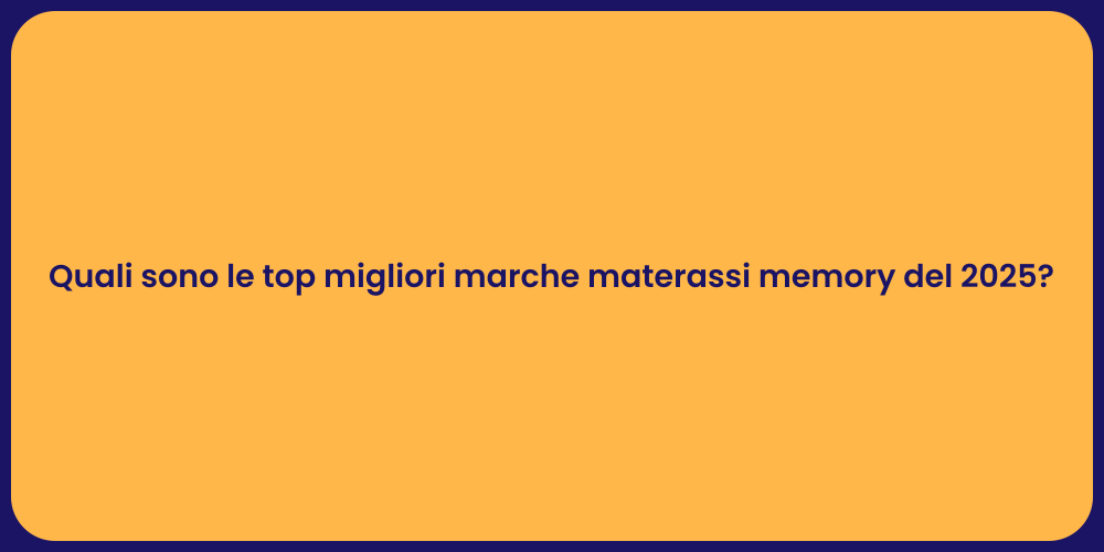 Quali sono le top migliori marche materassi memory del 2025?