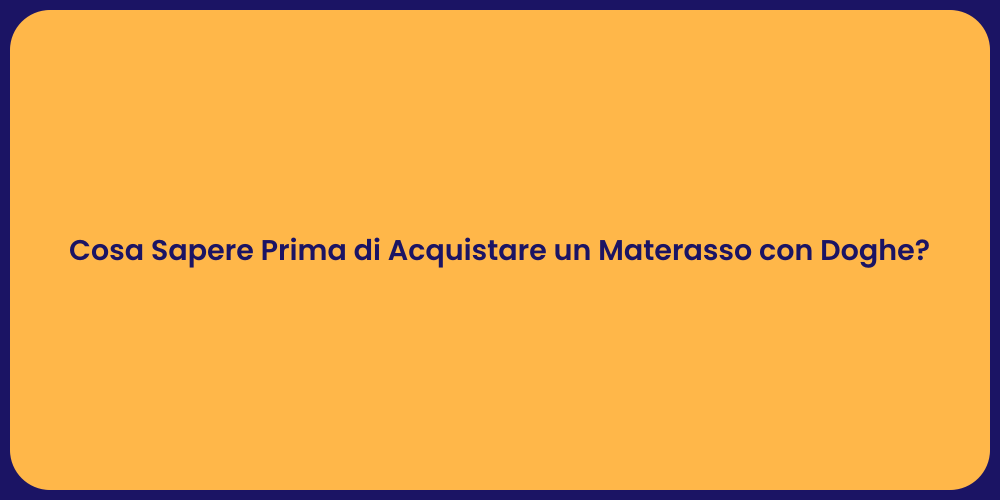 Cosa Sapere Prima di Acquistare un Materasso con Doghe?