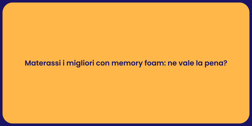 Materassi i migliori con memory foam: ne vale la pena?