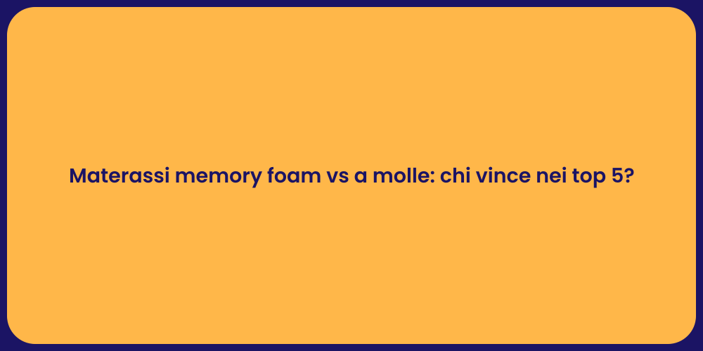 Materassi memory foam vs a molle: chi vince nei top 5?