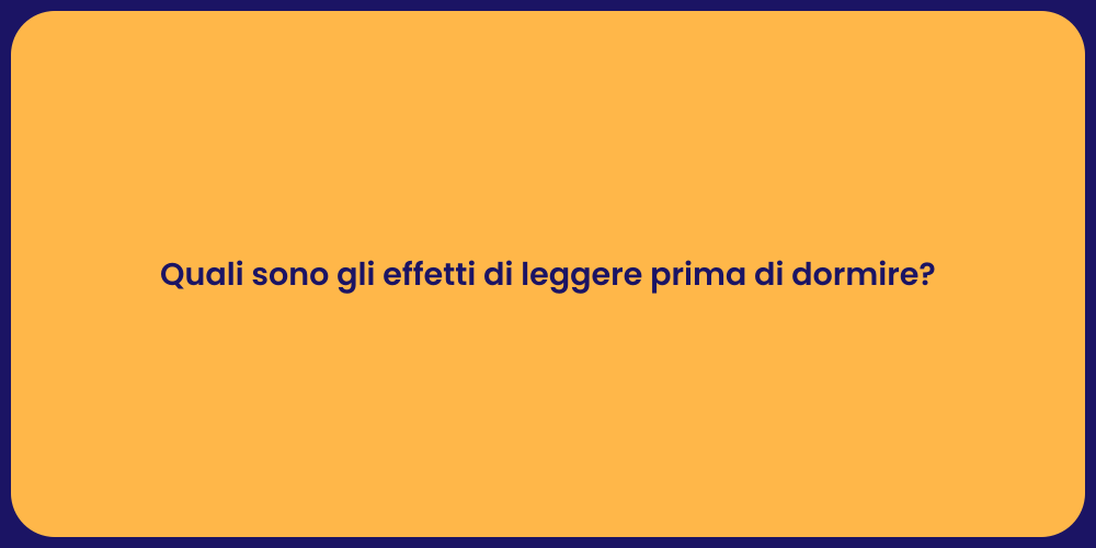 Quali sono gli effetti di leggere prima di dormire?