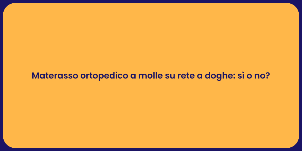 Materasso a Molle: Comfort e Supporto