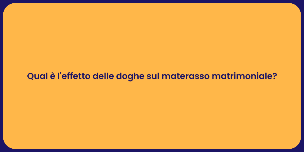 Qual è l'effetto delle doghe sul materasso matrimoniale?