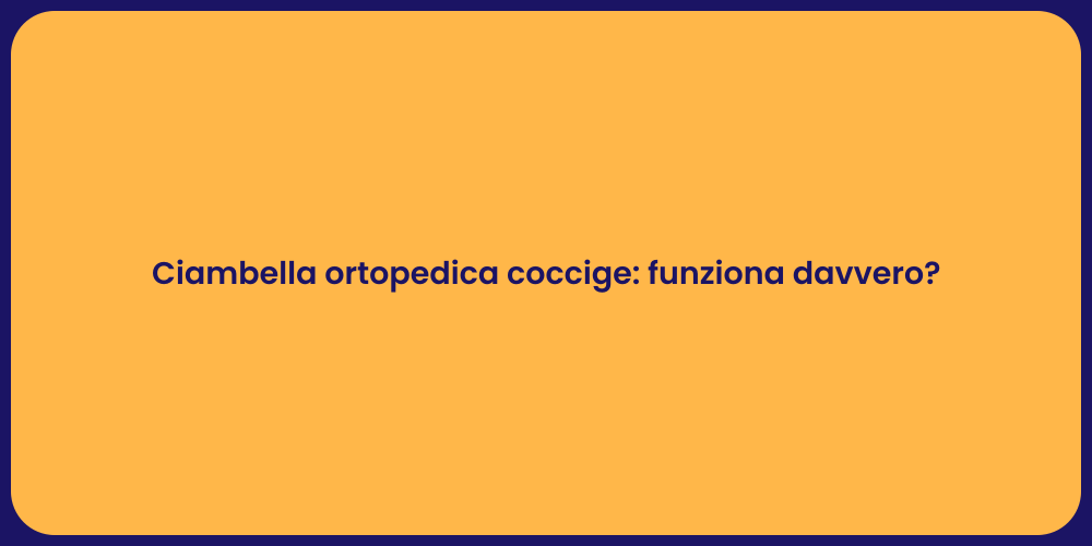 Ciambella ortopedica coccige: funziona davvero?