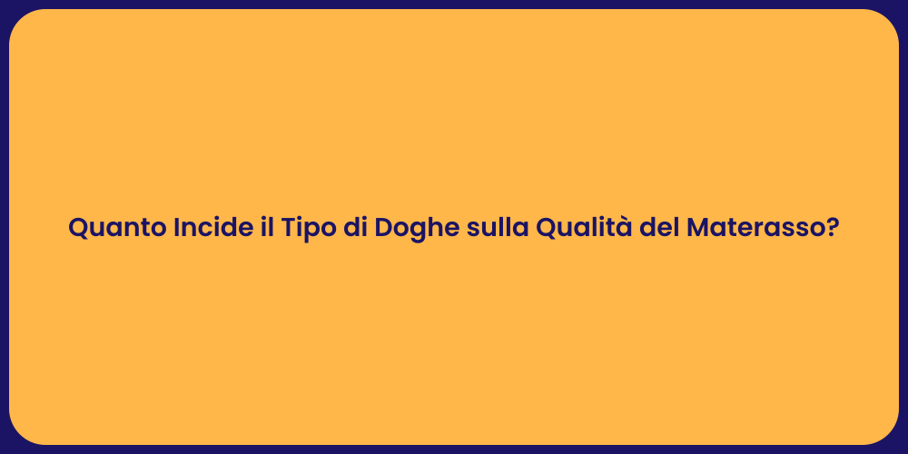 Quanto Incide il Tipo di Doghe sulla Qualità del Materasso?