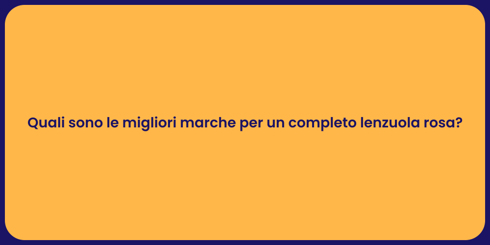 Quali sono le migliori marche per un completo lenzuola rosa?