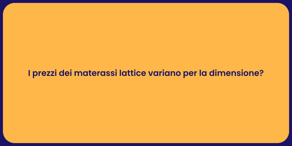 Costi dei Materassi in Lattice: Cosa Sapere