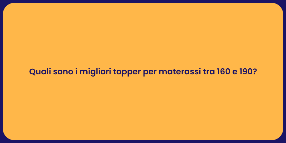 Topper per Materassi: Guida alla Scelta