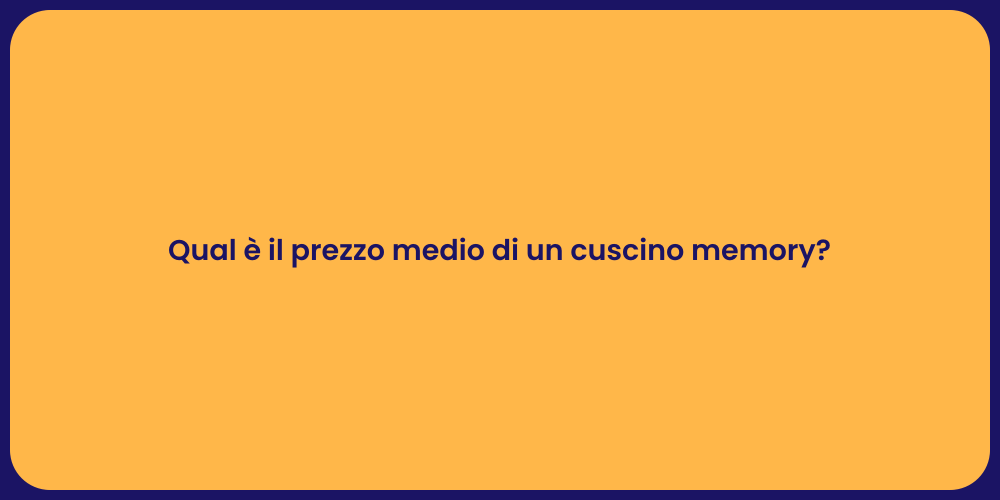 Qual è il prezzo medio di un cuscino memory?