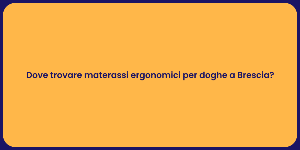 Dove trovare materassi ergonomici per doghe a Brescia?