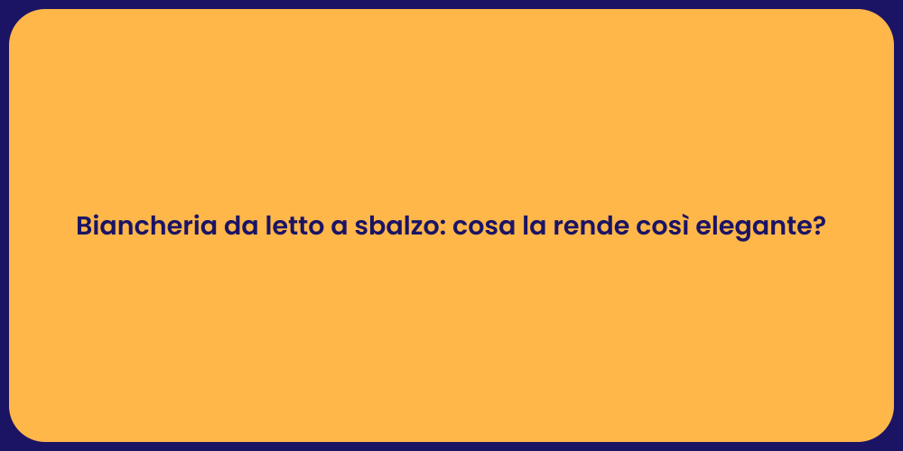 Biancheria da letto a sbalzo: cosa la rende così elegante?