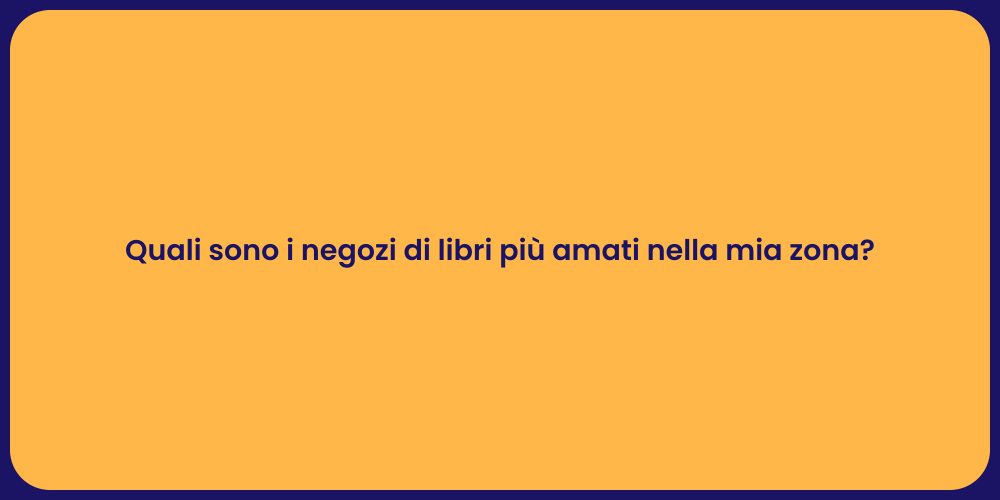 Quali sono i negozi di libri più amati nella mia zona?