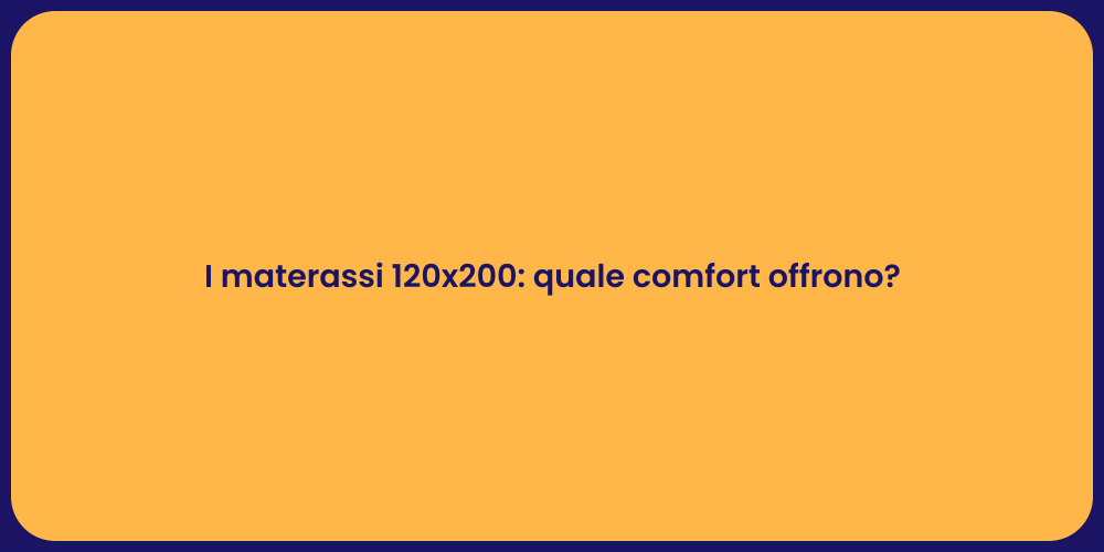 I materassi 120x200: quale comfort offrono?