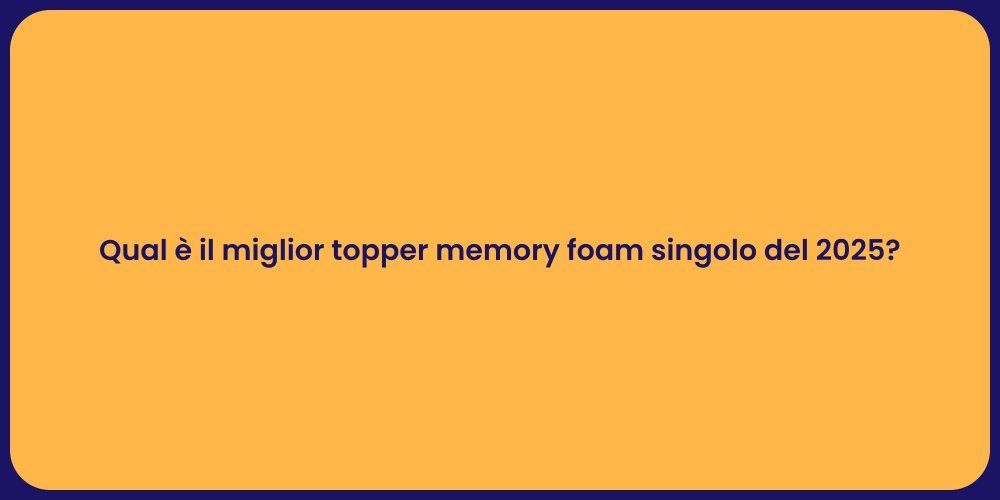 Qual è il miglior topper memory foam singolo del 2025?