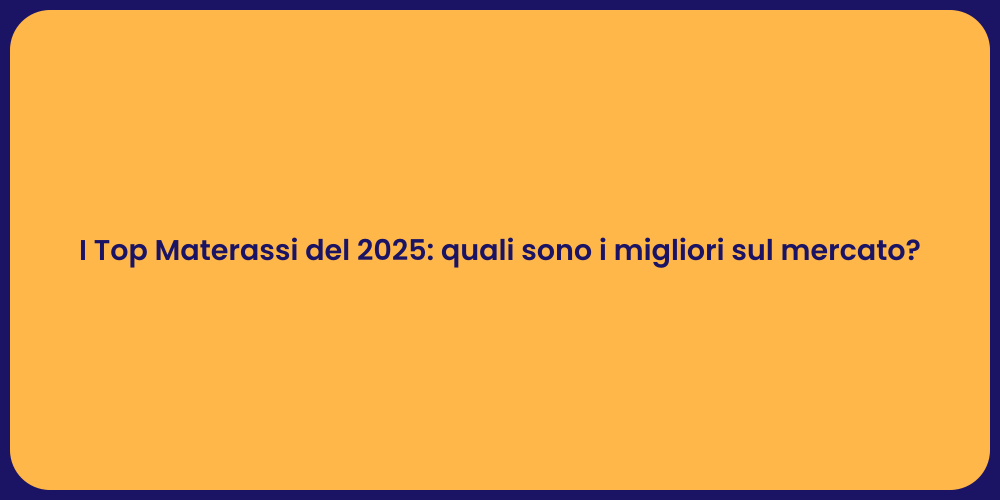 I Top Materassi del 2025: quali sono i migliori sul mercato?