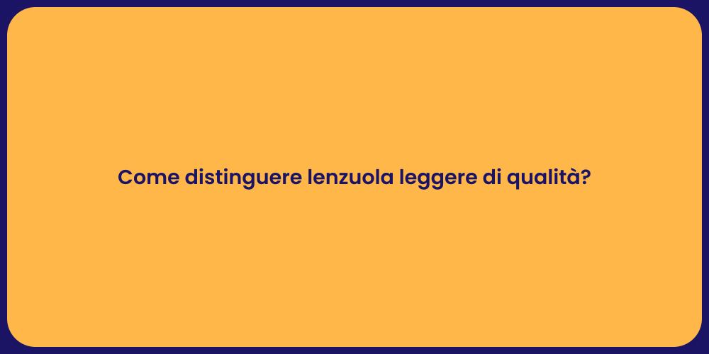 Come distinguere lenzuola leggere di qualità?