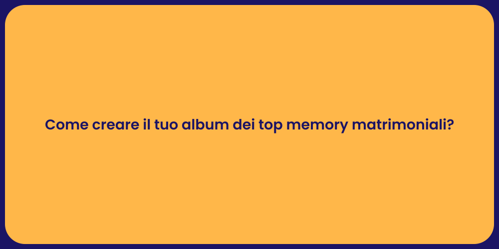 Come creare il tuo album dei top memory matrimoniali?