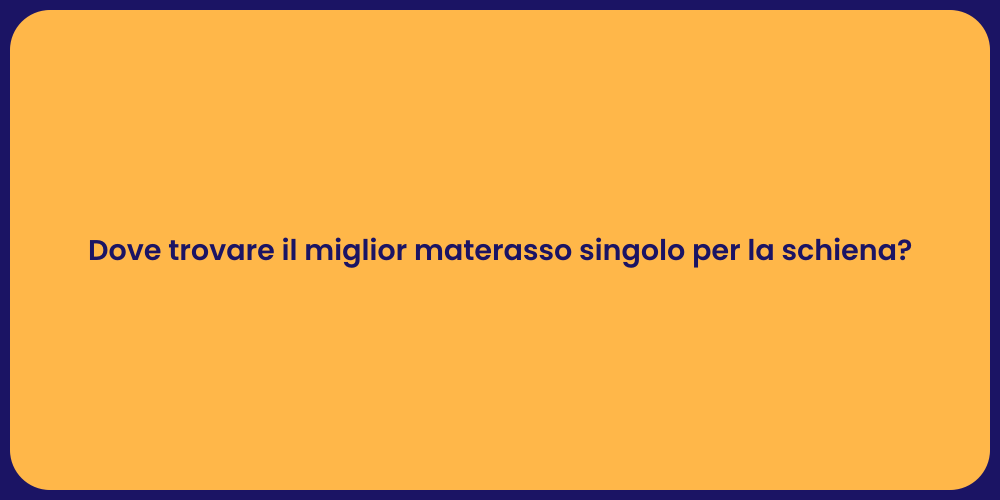 Come Scegliere il Materasso Singolo Ideale