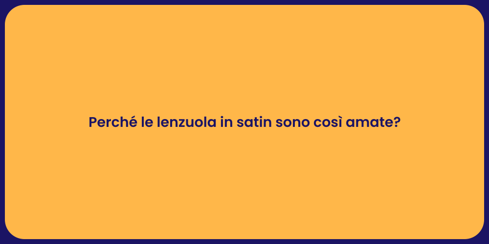 Il fascino delle lenzuola in satin