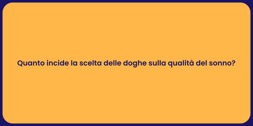 Quanto incide la scelta delle doghe sulla qualità del sonno?