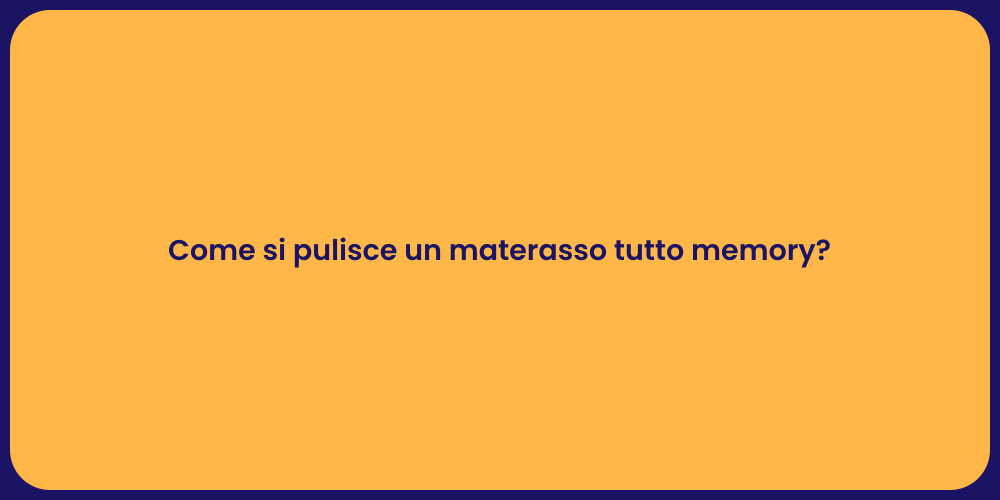 Guida alla pulizia del materasso memory