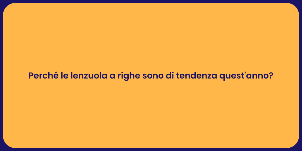 Perché le lenzuola a righe sono di tendenza quest'anno?