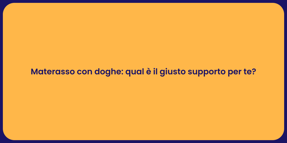 Materasso con doghe: qual è il giusto supporto per te?