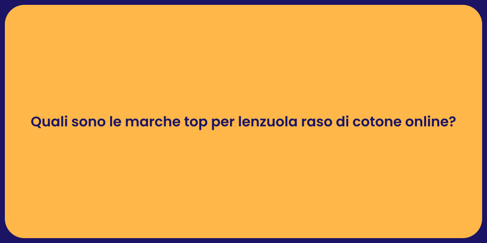 Quali sono le marche top per lenzuola raso di cotone online?