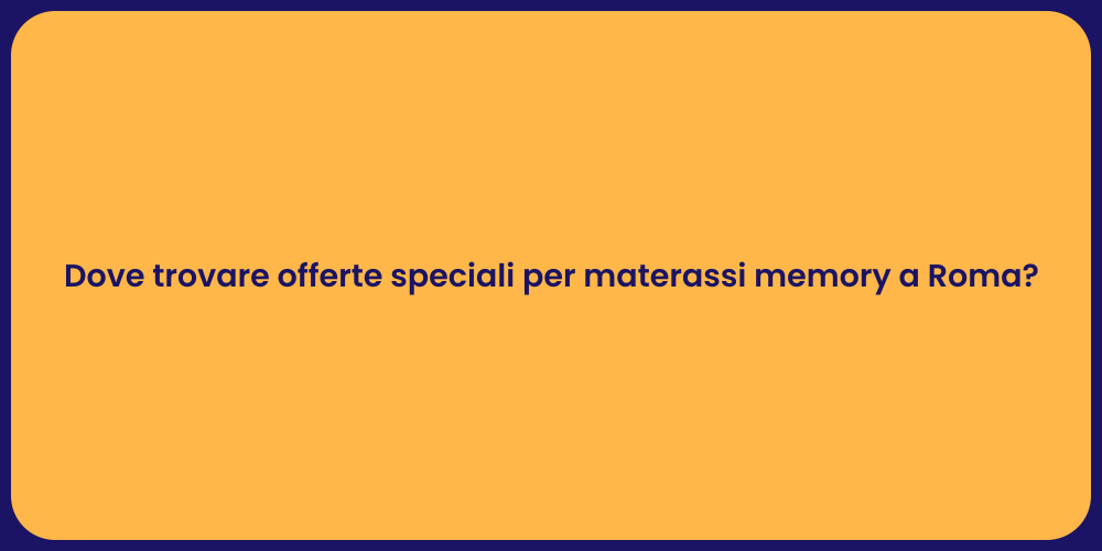 Materassi Memory: Offerte a Roma!