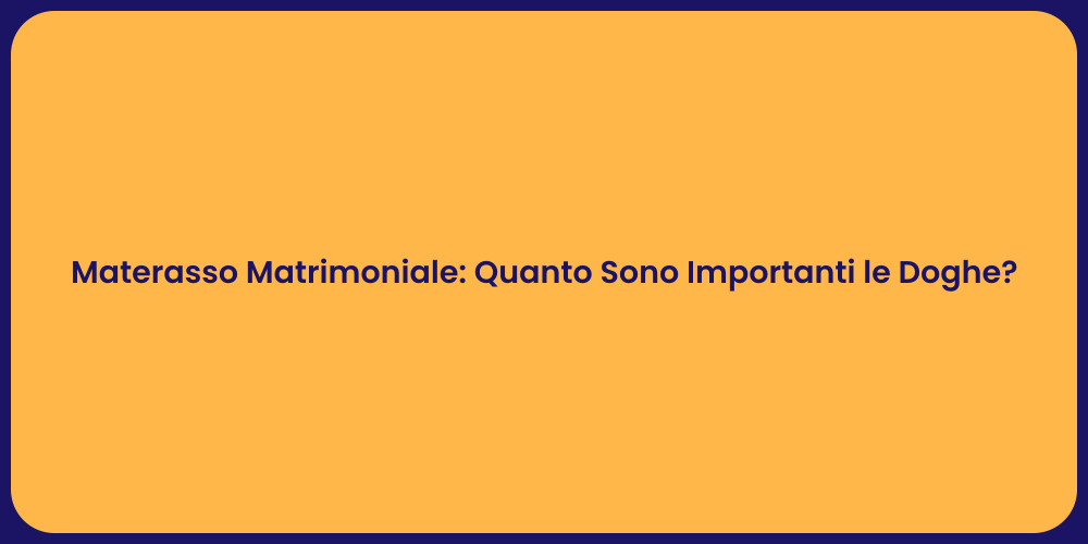 Materasso Matrimoniale: Quanto Sono Importanti le Doghe?