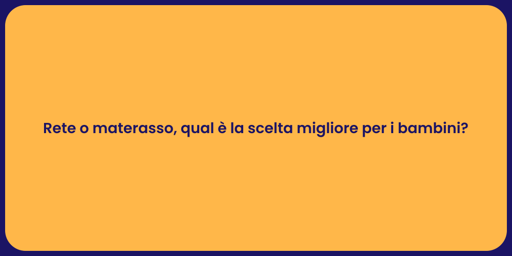 Rete o materasso, qual è la scelta migliore per i bambini?
