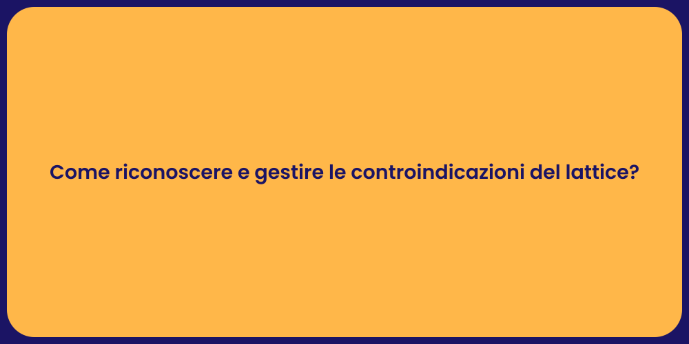 Come riconoscere e gestire le controindicazioni del lattice?