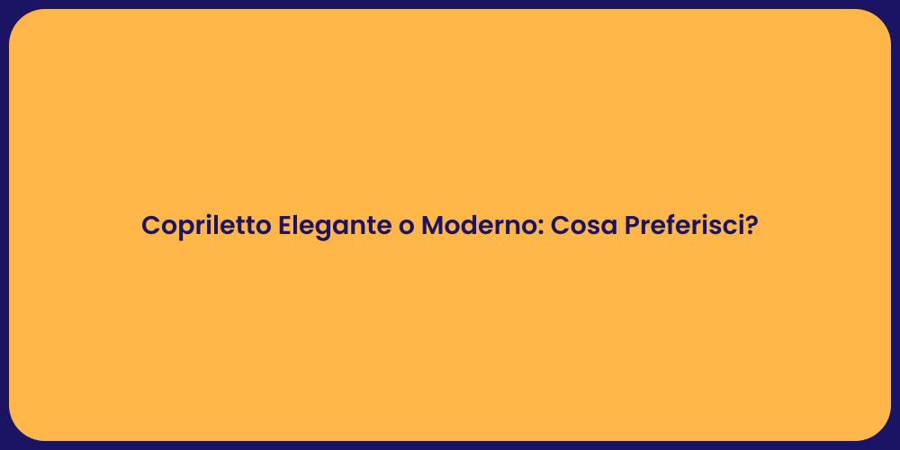 Copriletto Elegante o Moderno: Cosa Preferisci?