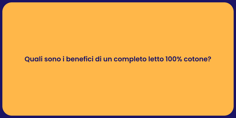 Vantaggi del Completo Letto in Cotone