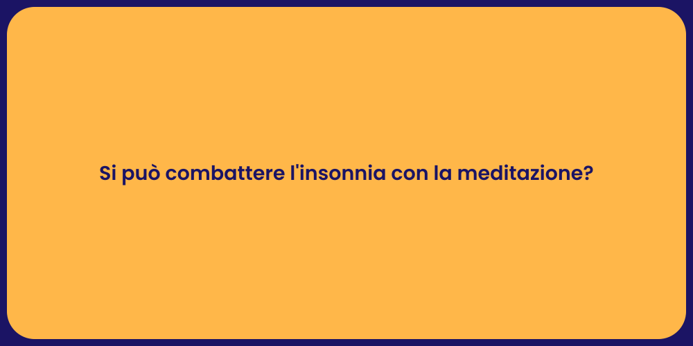 Si può combattere l'insonnia con la meditazione?