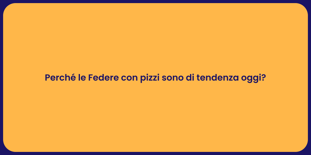 Perché le Federe con pizzi sono di tendenza oggi?