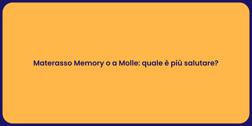Materasso Memory o a Molle: quale è più salutare?