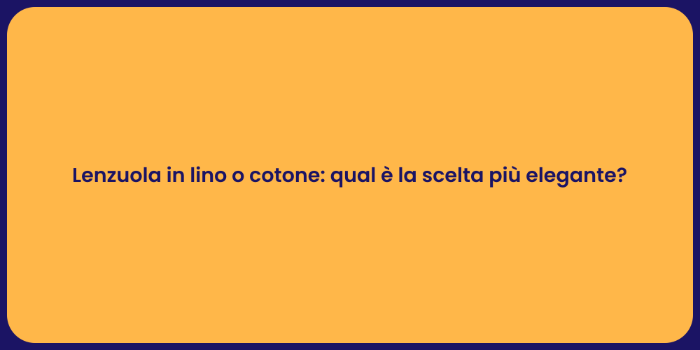 Lenzuola in lino o cotone: qual è la scelta più elegante?