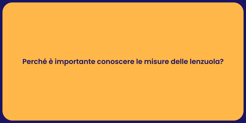 Perché è importante conoscere le misure delle lenzuola?